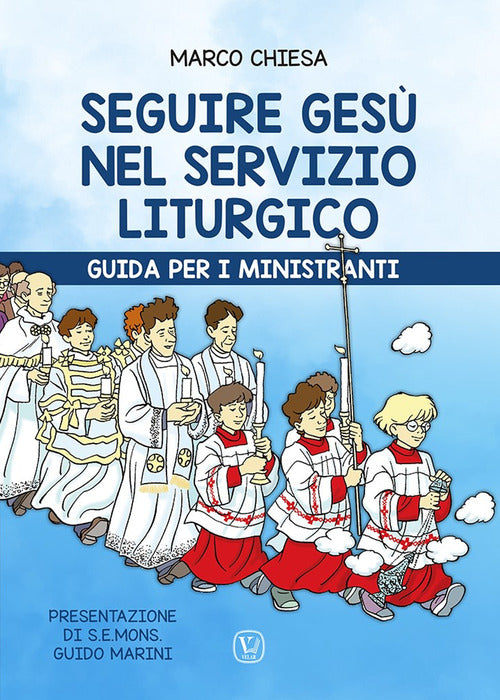 Cover of Seguire Gesù nel servizio liturgico. Guida per i ministranti
