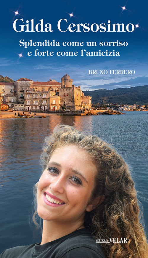 Gilda Cersosimo. Splendida come un sorriso e forte come lamicizia