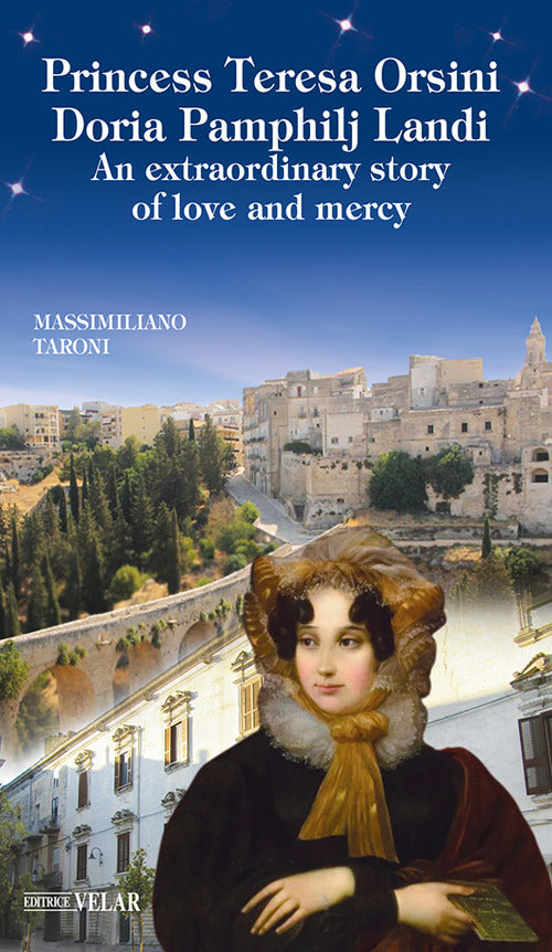 Princess Teresa Orsini Doria Pamphilj Landi. An extraordinary story of love and mercy