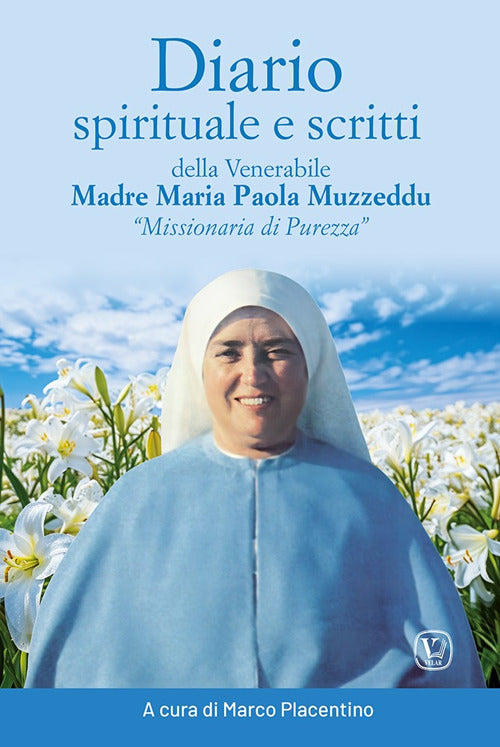 Diario spirituale e scritti delle venerabile Madre Maria Paola Muzzeddu Missionaria di Purezza
