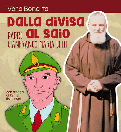 Dalla divisa al saio. Padre gianfranco maria chiti