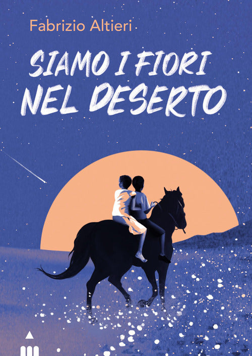 Siamo i fiori nel deserto