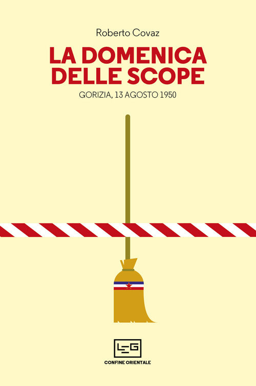 Cover of Domenica delle scope. Gorizia, 13 agosto 1950