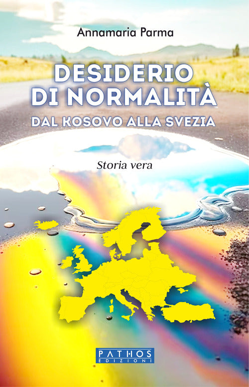 Desiderio di normalit. Dal Kosovo alla Svezia