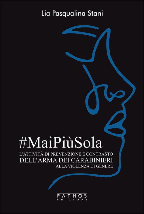 #MaiPiSola. L'attivit di prevenzione e contrasto dell'arma dei carabinieri alla violenza di genere