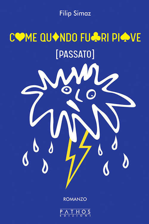 Come quando fuori piove