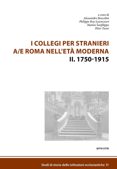 I collegi per stranieri a/e Roma nell'et moderna. Vol. 2: 1750-1915