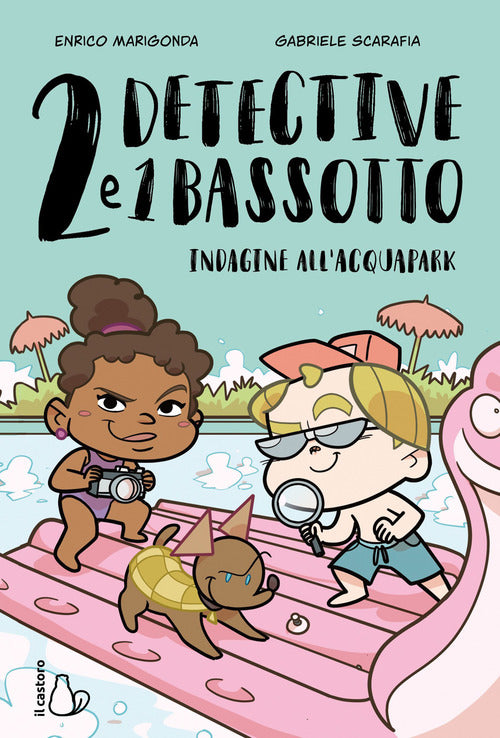 Cover of Indagine all'acquapark. 2 detective e 1 bassotto