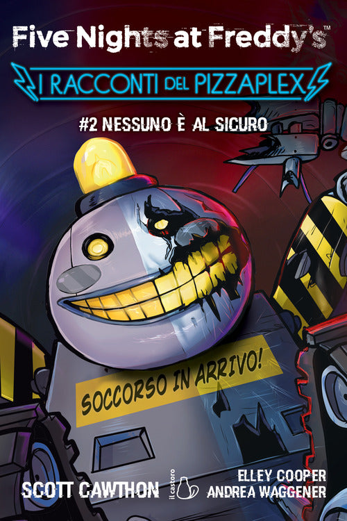 Nessuno al sicuro. Five nights at Freddy's. I racconti del Pizzaplex. Vol. 2