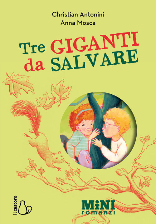 Tre giganti da salvare. Miniromanzi ad alta leggibilit