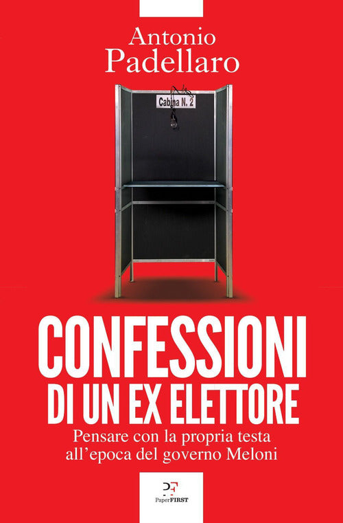 Cover of Confessioni di un ex elettore. Pensare con la propria testa all'epoca del governo Meloni