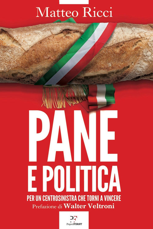 Cover of Pane e politica. Per un centrosinistra che torni a vincere