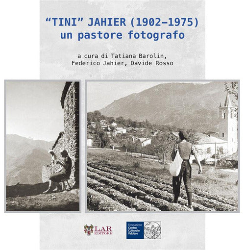 Cover of «Tini» Jahier (1902-1975): un pastore fotografo