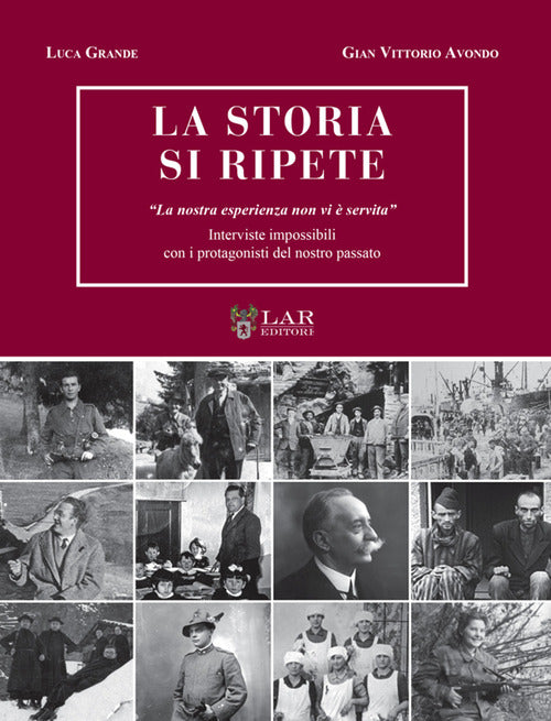 La storia si ripete. La nostra esperienza non vi servita. Interviste impossibili con i protagonisti del nostro passato