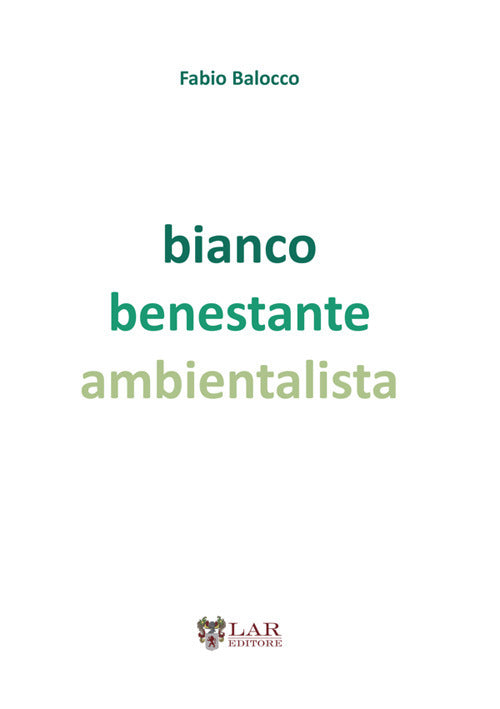 Bianco benestante ambientalista. Natura e societ a cavallo di due secoli