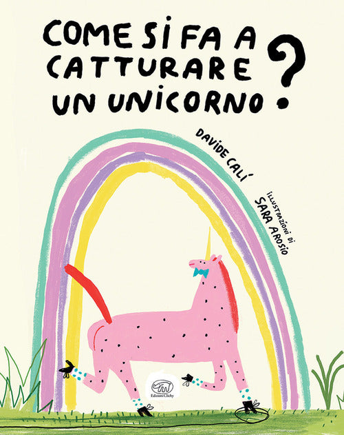 Come si fa a catturare un unicorno?