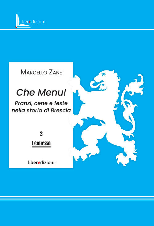 Che menu! Pranzi, cene e feste nella storia di Brescia