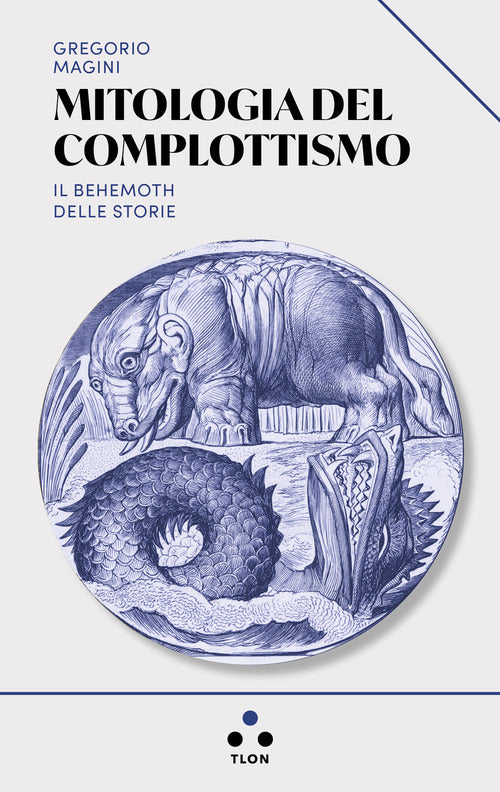 Cover of Mitologia del complottismo. Il Behemoth delle storie