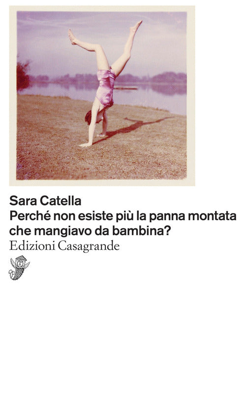 Perch non esiste pi la panna montata che mangiavo da bambina?