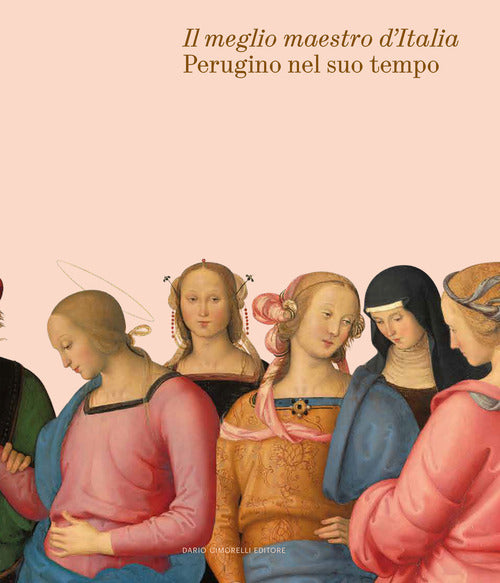 Cover of meglio maestro d'Italia. Perugino nel suo tempo