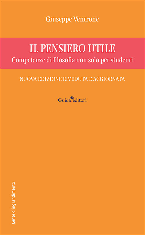 Il pensiero utile. Competenze di filosofia non solo per studenti