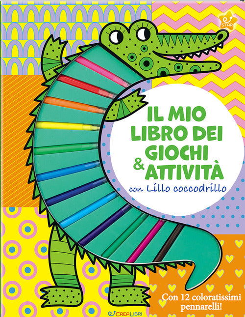 Il mio libro dei giochi & attivit con Lillo Coccodrillo