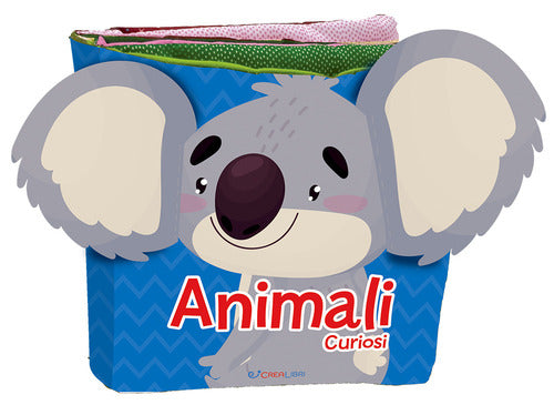 Animali curiosi. Coccole di stoffa