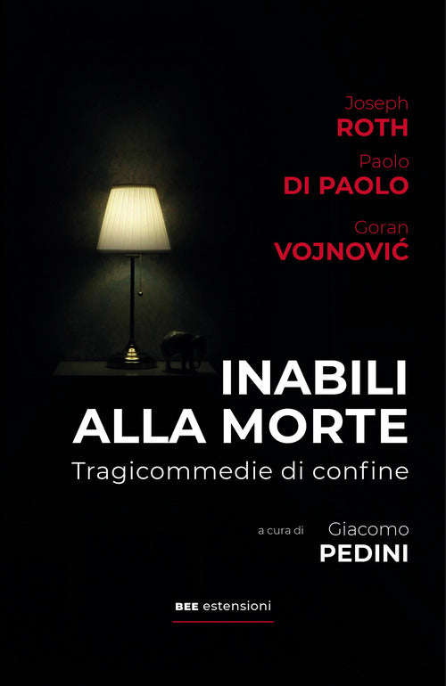 Inabili alla morte. Tragicommedie di confine