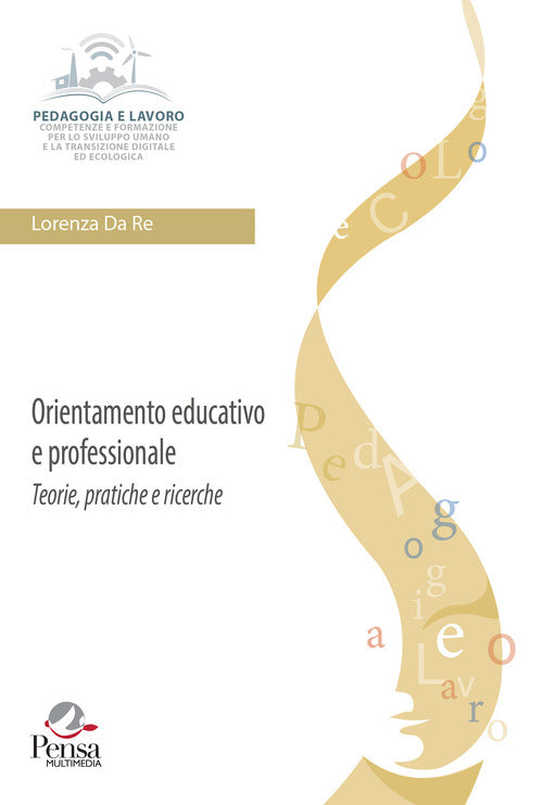 Orientamento educativo e professionale: teorie, pratiche e ricerche