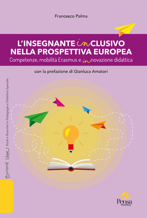 L'insegnante inclusivo nella prospettiva europea. Competenze, mobilit Erasmus e innovazione didattica