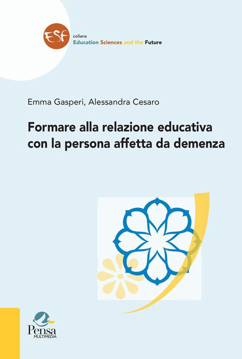 Formare alla relazione educativa con la persona affetta da demenza