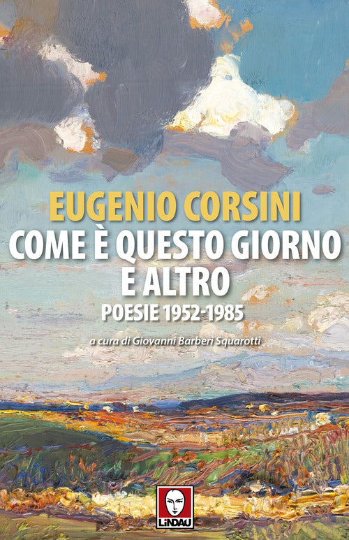Come questo giorno e altro. Poesie 1952-1985