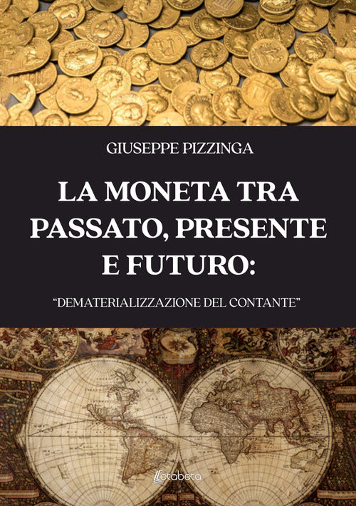 Cover of moneta tra passato, presente e futuro: «dematerializzazione del contante»