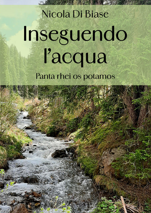 Inseguendo l'acqua. Panta rhei os potamos