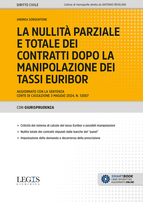 La nullit parziale e totale dei contratti dopo la manipolazione dei tassi Euribor. Aggiornato con la sentenza Corte di Cassazione 3 maggio 2024, n. 12007