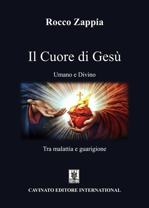 Il cuore di Ges. Umano e divino. Tra malattia e guarigione