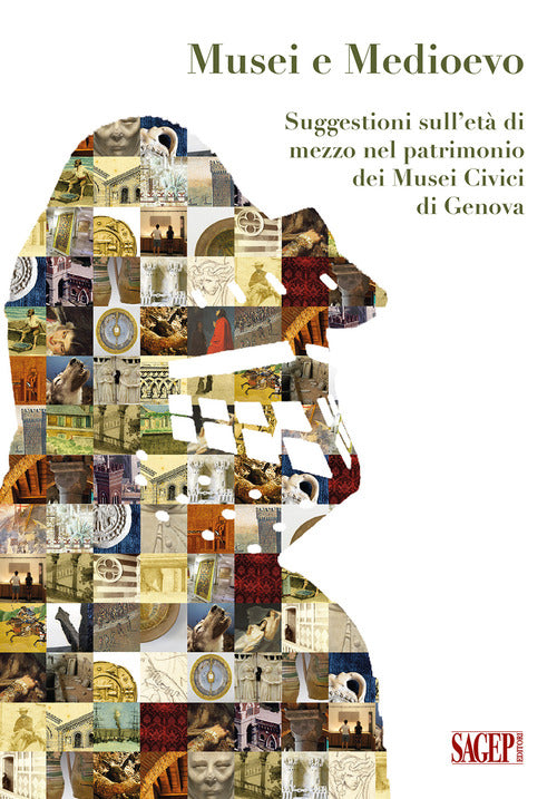 Musei e Medioevo. Suggestioni sullet di mezzo nel patrimonio dei Musei Civici di Genova