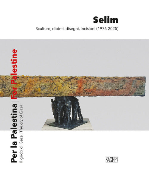 Selim per la Palestina. Il grido di Gaza-Selim for the Palestine. The cry of Gaza