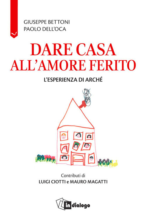 Dare casa all'amore ferito. L’esperienza di Arché