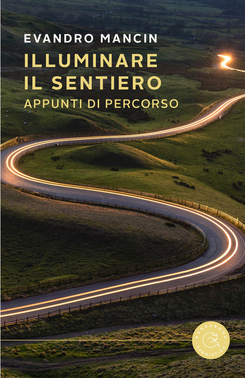 Illuminare il sentiero. Appunti di percorso