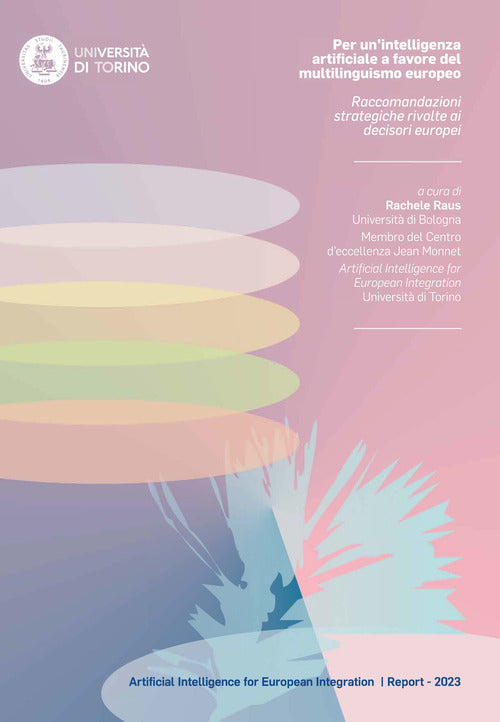 Cover of Per un'intelligenza artificiale a favore del multilinguismo europeo. Raccomandazioni strategiche rivolte ai decisori europei