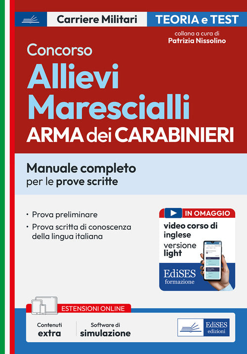 Concorso Allievi Marescialli Arma dei Carabinieri. Manuale completo per le prove scritte