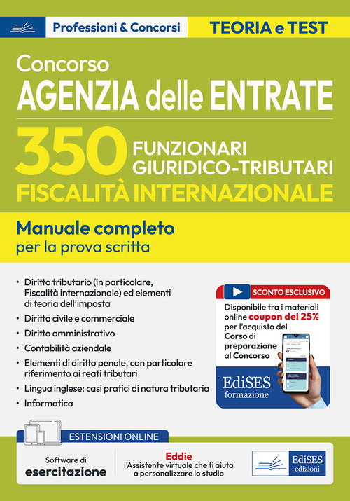 Concorso 350 funzionari, famiglia professionale giuridico-tributaria per adempimento collaborativo e fiscalit internazionale. Manuale completo per la preparazione alla prova scritta unica