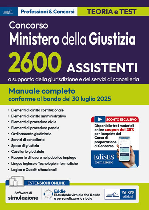 Concorso 2600 Assistenti a supporto della giurisdizione e dei servizi di cancelleria. Ministero della Giustizia. Manuale completo per la preparazione al concorso