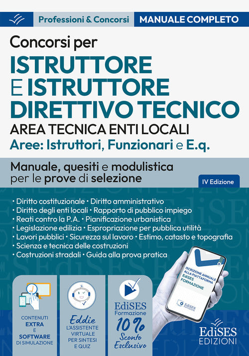 Concorsi Istruttore e Istruttore direttivo tecnico Enti Locali. Manuale, quesiti e modulistica per le prove di selezione