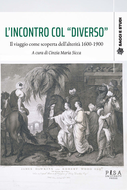 L'incontro col «diverso». Il viaggio come scoperta dell'alterità 1600-1900