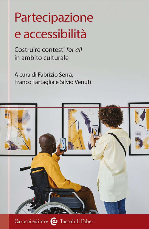 Partecipazione e accessibilit. Costruire contesti for all in ambito culturale