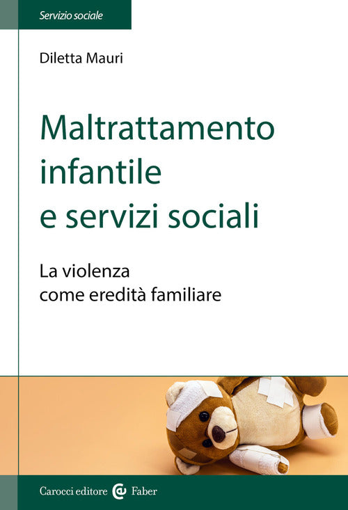 Maltrattamento infantile e servizi sociali. La violenza come eredit familiare