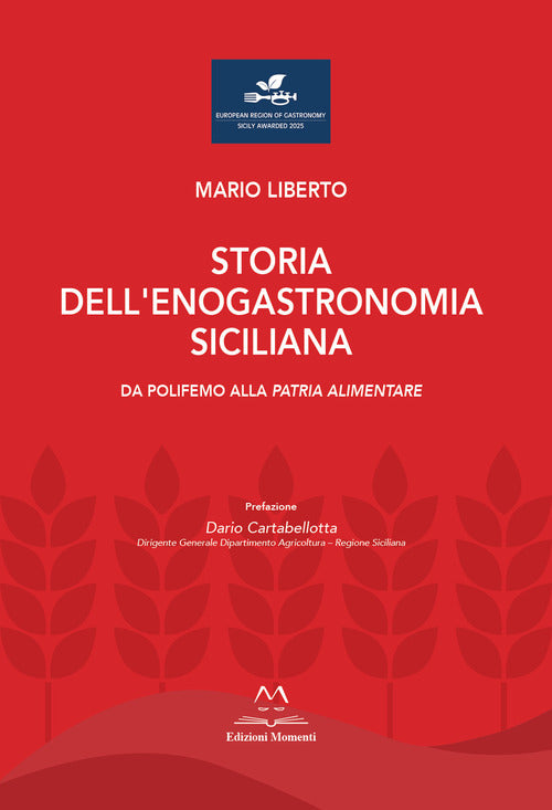 Storia dell'enogastronomia siciliana. Da Polifemo alla Patria alimentare