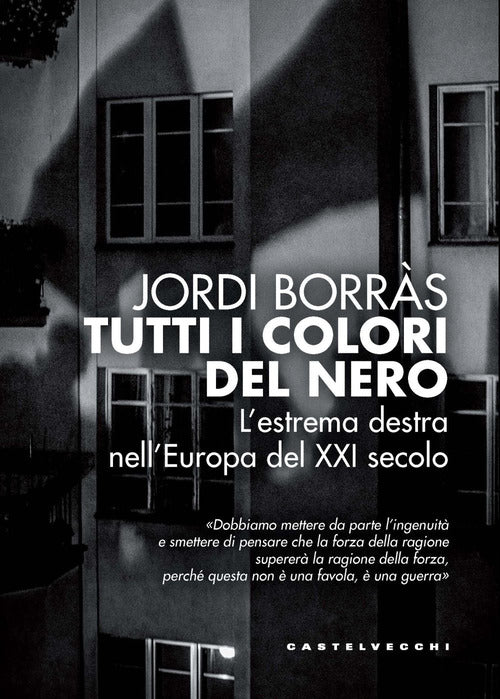 Tutti i colori del nero. Lestrema destra nellEuropa del XXI secolo
